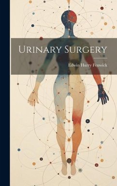Urinary Surgery - Fenwick, Edwin Hurry