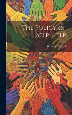 The Policy of Selp-Help - W Farrer (William Farrer), Ecroyd