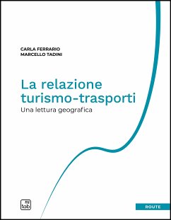 La relazione turismo-trasporti (eBook, PDF) - Ferrario, Carla; Tadini, Marcello