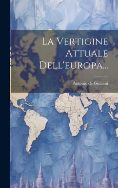 La Vertigine Attuale Dell'europa... - Giuliani, Antonio De