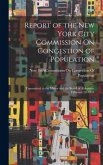 Report of the New York City Commission On Congestion of Population