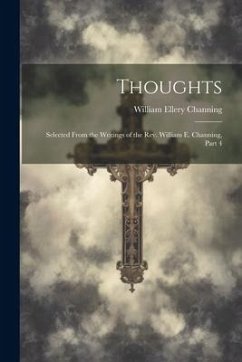 Thoughts - Channing, William Ellery