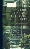 Lieber's Standard Telegraphic Code