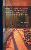 Address of J.M. Dickinson, The Centennial of the Admission of the State of Tennessee Into the Union