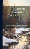 Russian Commercial Correspondence; Letters, Idioms, Grammatical Notes, and Full Vocabulary
