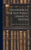 Handbook of the New Public Library in Boston