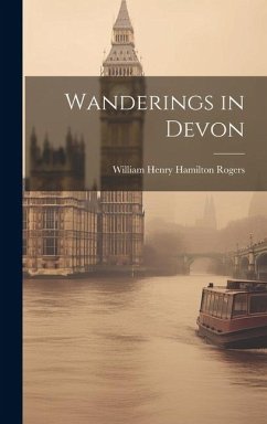 Wanderings in Devon - William Henry Hamilton, Rogers