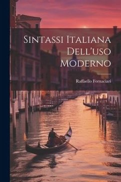 Sintassi Italiana Dell'uso Moderno - Fornaciari, Raffaello