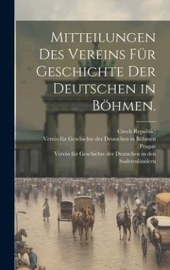 Mitteilungen des Vereins für Geschichte der Deutschen in Böhmen. - Republic), Czech