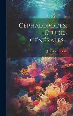 Céphalopodes. Études Générales... - Barrande, Joachim