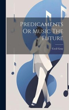 Predicaments Or Music The Future - Gray, Cecil