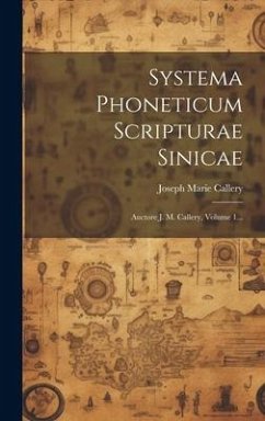 Systema Phoneticum Scripturae Sinicae - Callery, Joseph Marie