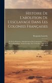 Histoire De L'abolition De L'esclavage Dans Les Colonies Françaises