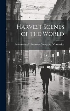 Harvest Scenes of the World