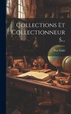 Collections Et Collectionneurs...
