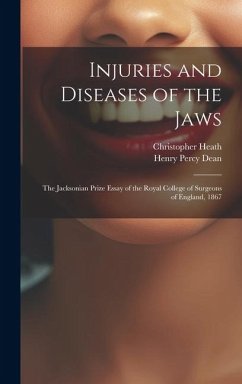 Injuries and Diseases of the Jaws - Heath, Christopher; Dean, Henry Percy