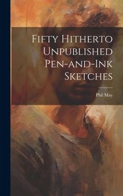 Fifty Hitherto Unpublished Pen-and-ink Sketches - May, Phil