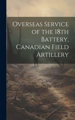 Cover Overseas Service of the 18th Battery, Canadian Field Artillery