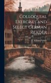 Colloquial Exercises and Select German Reader