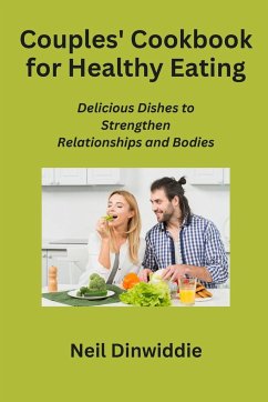 Couples' Cookbook for Healthy Eating - Dinwiddie, Neil