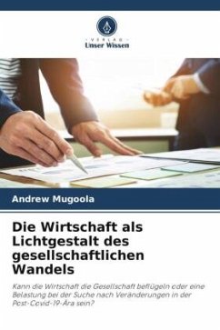 Die Wirtschaft als Lichtgestalt des gesellschaftlichen Wandels - Mugoola, Andrew