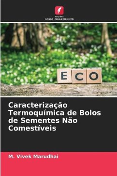 Caracterização Termoquímica de Bolos de Sementes Não Comestíveis - Marudhai, M. Vivek