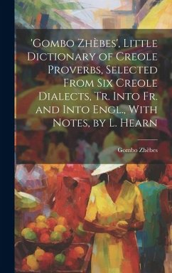 'gombo Zhèbes', Little Dictionary of Creole Proverbs, Selected From Six Creole Dialects, Tr. Into Fr. and Into Engl., With Notes, by L. Hearn - Zhèbes, Gombo