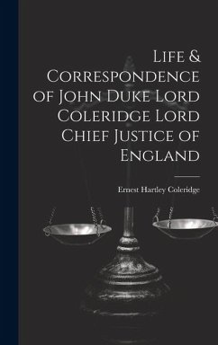 Life & Correspondence of John Duke Lord Coleridge Lord Chief Justice of England - Coleridge, Ernest Hartley