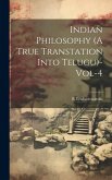 Indian Philosophy (A True Transtation Into Telugu)-Vol-4