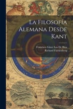 La Filosofía Alemana Desde Kant - de Ríos, Francisco Giner Los; Falckenberg, Richard