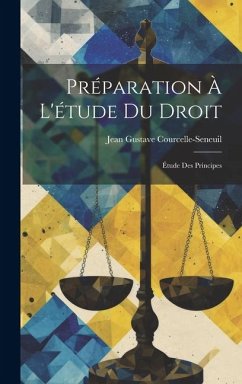 Préparation À L'étude Du Droit - Courcelle-Seneuil, Jean Gustave