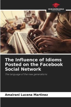 The Influence of Idioms Posted on the Facebook Social Network - Lucena Martinez, Amairani