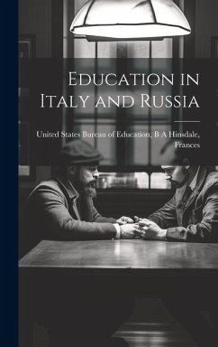 Education in Italy and Russia - States Bureau of Education, B A Hinsd