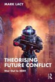 Theorising Future Conflict (eBook, ePUB)