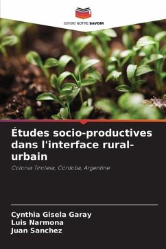 Études socio-productives dans l'interface rural-urbain - Garay, Cynthia Gisela;Narmona, Luis;Sanchez, Juan