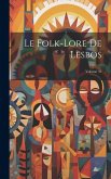 Le Folk-Lore De Lesbos; Volume 31