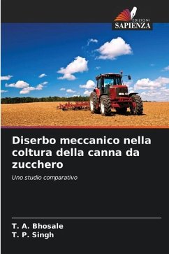 Diserbo meccanico nella coltura della canna da zucchero - Bhosale, T. A.;Singh, T. P.