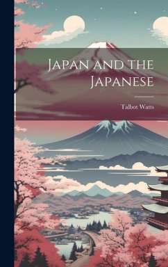Japan and the Japanese - Talbot, Watts