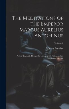 The Meditations of the Emperor Marcus Aurelius Antoninus - Aurelius, Marcus