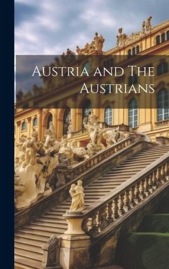 Austria and The Austrians - Anonymous