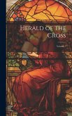 Herald of the Cross; Volume 7