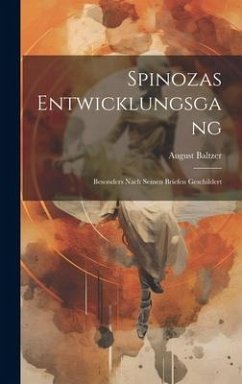 Spinozas Entwicklungsgang - Baltzer, August