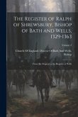 The Register of Ralph of Shrewsbury, Bishop of Bath and Wells, 1329-1363