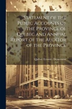 Statement of the Public Accounts of the Province of Quebec and Annual Report of the Auditor of the Province