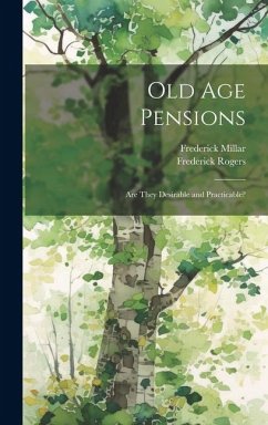 Old Age Pensions - Rogers, Frederick; Millar, Frederick