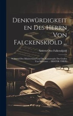 Denkwürdigkeiten Des Herrn Von Falckenskiold ... - Falkenskjold, Seneca Otto