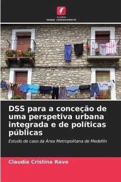 DSS para a conceção de uma perspetiva urbana integrada e de políticas públicas - Rave, Claudia Cristina