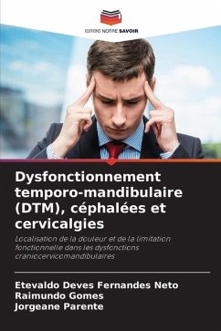 Dysfonctionnement temporo-mandibulaire (DTM), céphalées et cervicalgies - Deves Fernandes Neto, Etevaldo;Gomes, Raimundo;Parente, Jorgeane