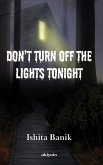 Don't Turn off the Lights Tonight