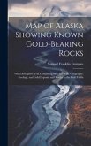 Map of Alaska Showing Known Gold-Bearing Rocks
